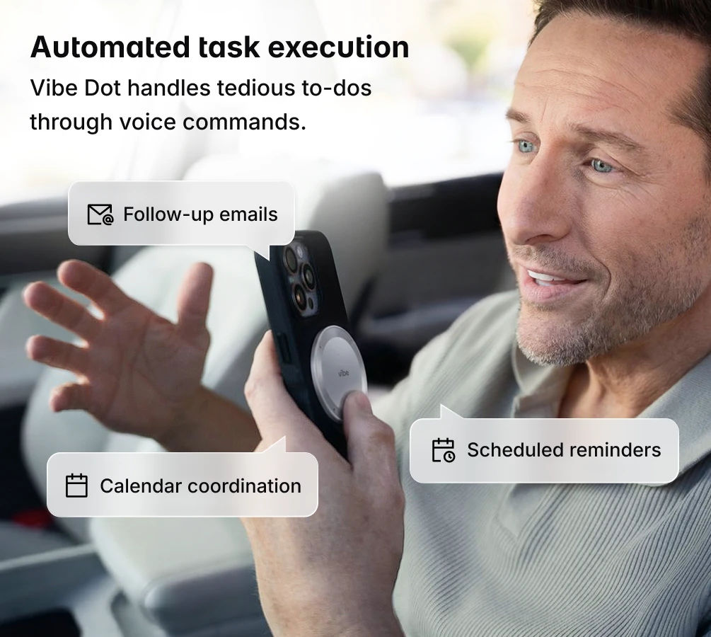 Man using Vibe Dot on phone for automated task execution via voice commands